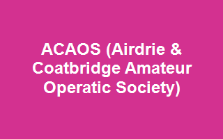 ACAOS (Airdrie & Coatbridge Amateur Operatic Society)